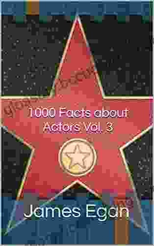 1000 Facts About Actors Vol 3 James Egan