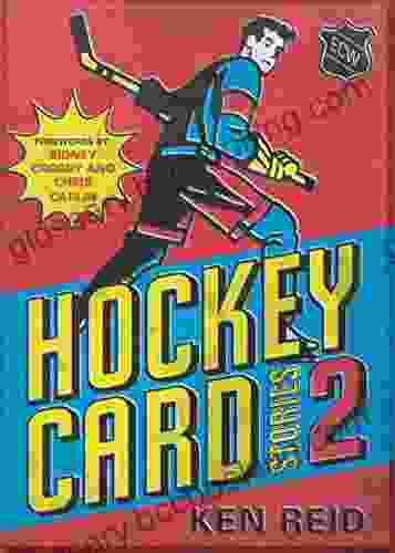 Hockey Card Stories 2: 59 More True Tales From Your Favourite Players