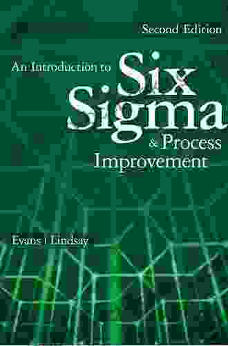 An Introduction To Six Sigma And Process Improvement