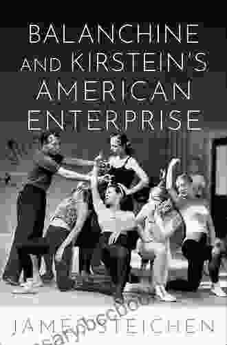 Balanchine And Kirstein S American Enterprise