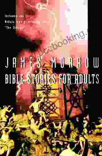 Bible Stories For Adults James Morrow