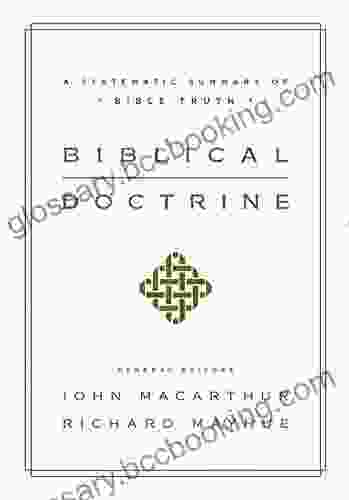 Biblical Doctrine: A Systematic Summary Of Bible Truth