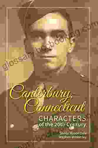 Canterbury Connecticut Characters Of The 20th Century
