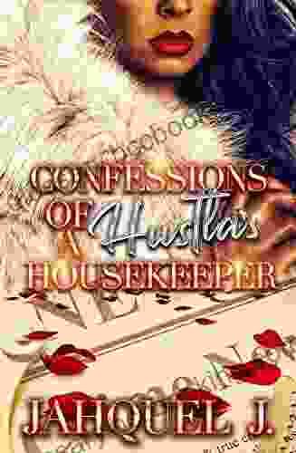 Confessions Of A Hustla S Housekeeper