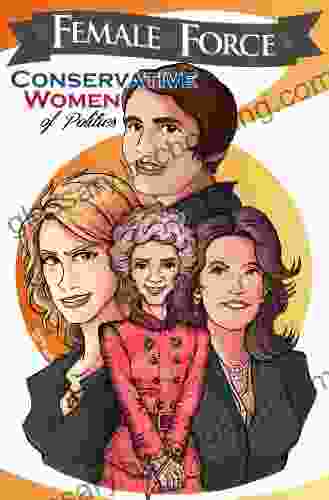 Female Force: Conservative Women Of Politics: Ayn Rand Nancy Reagan Laura Ingraham And Michele Bachmann: Conservative Women Of Politics: Ayn Rand Nancy Reagan Laura Ingraham And Michele Bachmann