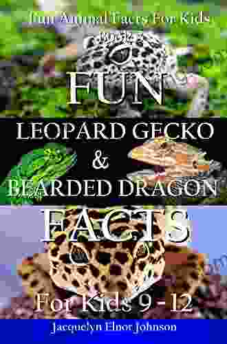 Fun Leopard Gecko And Bearded Dragon Facts For Kids 9 12 (Fun Animal Facts For Kids)
