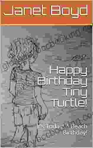 Happy Birthday Tiny Turtle : It S Today A Beach Birthday (Tiny Turtles 1)