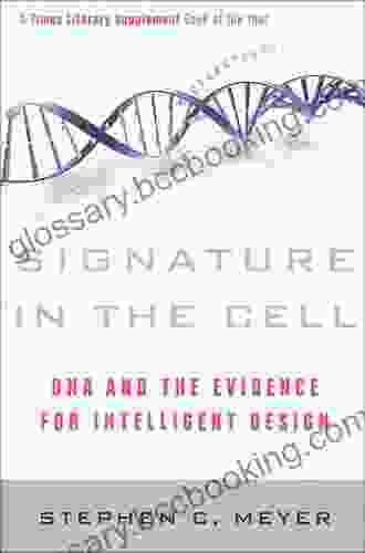 Signature In The Cell: DNA And The Evidence For Intelligent Design
