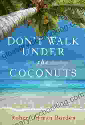 Don T Walk Under The Coconuts