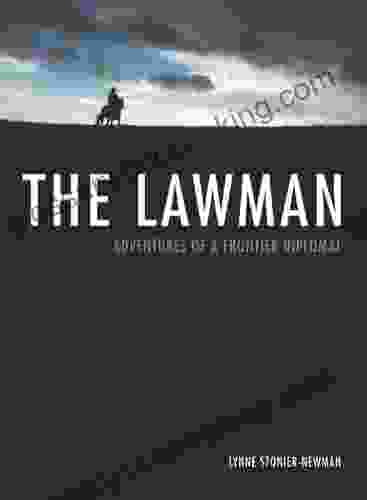 The Lawman: Adventures Of A Frontier Diplomat