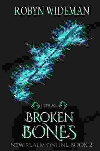 Broken Bones: A Litrpg Fantasy (New Realm Online 2)