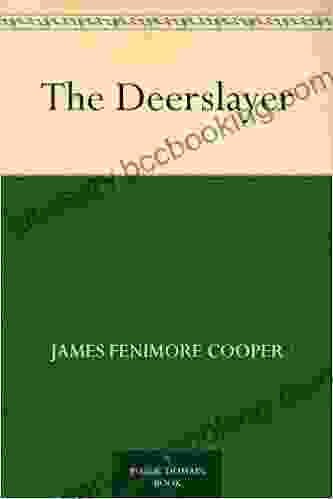 The Deerslayer James Fenimore Cooper