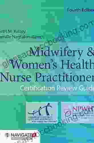 Midwifery Women S Health Nurse Practitioner Certification Review Guide