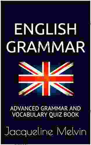 English Grammar: Advanced Grammar And Vocabulary Quiz