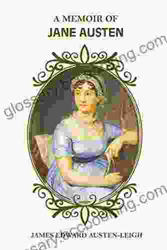 A Memoir Of Jane Austen (Annotated And Illustrated)
