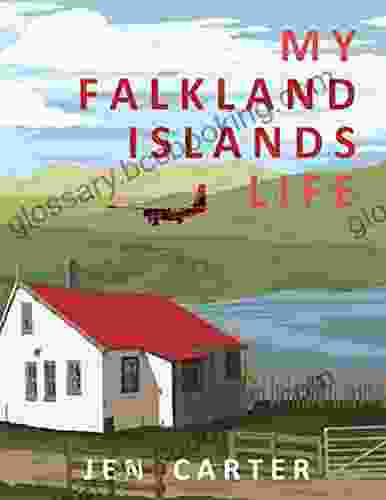 My Falkland Islands Life: One Family S Very British Adventure