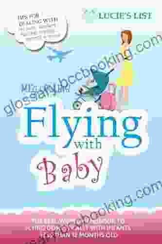 Flying With Baby The Essential Guide To Flying Domestically With Infants Under 1 Year Old