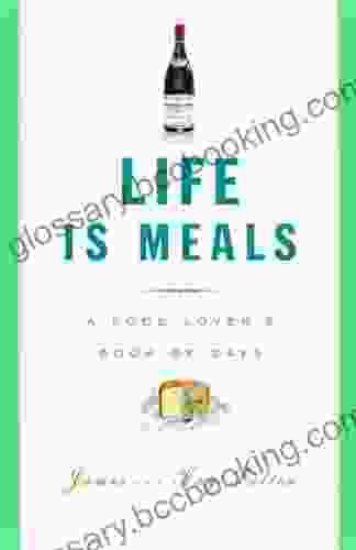 Life Is Meals: A Food Lover S Of Days