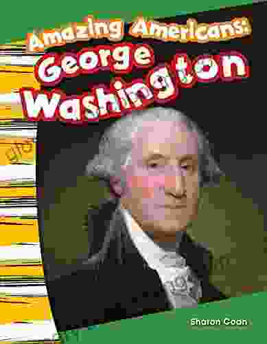 Amazing Americans: George Washington: George Washington (Kindergarten) (Social Studies Readers : Content And Literacy)