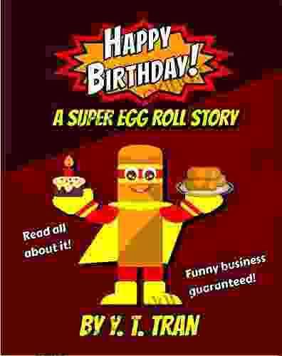 Happy Birthday A Super Egg Roll Story