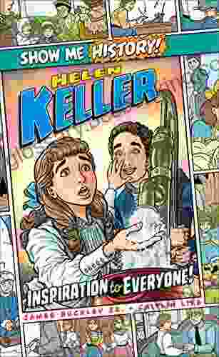 Helen Keller: Inspiration To Everyone (Show Me History )
