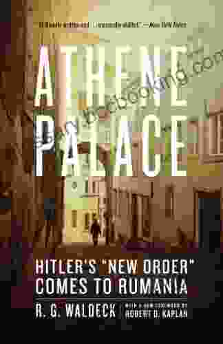 Athene Palace: Hitler S New Order Comes To Rumania