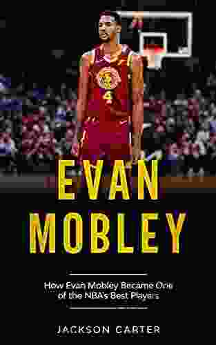 Evan Mobley: How Evan Mobley Became One Of The NBA S Best Players (The NBA S Most Explosive Players)