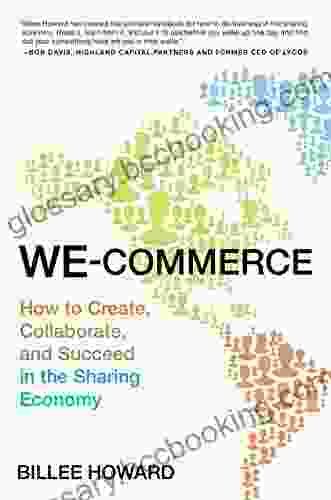 We Commerce: How To Create Collaborate And Succeed In The Sharing Economy
