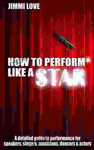 How To Perform Like A Star
