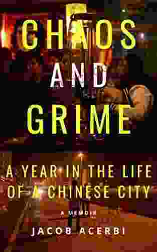 Chaos And Grime: A Year In The Life Of A Chinese City
