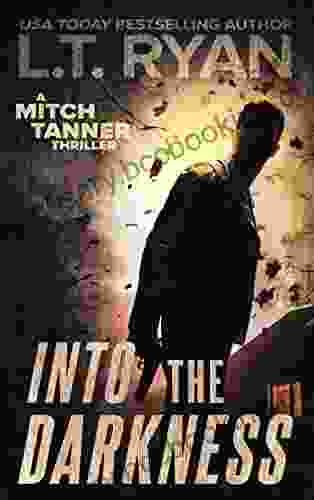 Into The Darkness: A Mystery Thriller (Mitch Tanner 2)