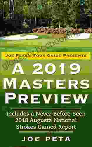 Joe Peta S Tour Guide Presents A 2024 Masters Preview