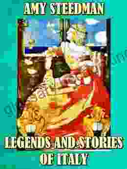 LEGENDS AND STORIES OF ITALY