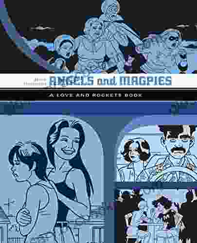 Angels And Magpies: A Love And Rockets (Love Rockets Library 13)