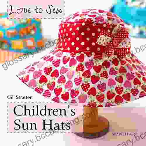 Love To Sew: Children S Sun Hats
