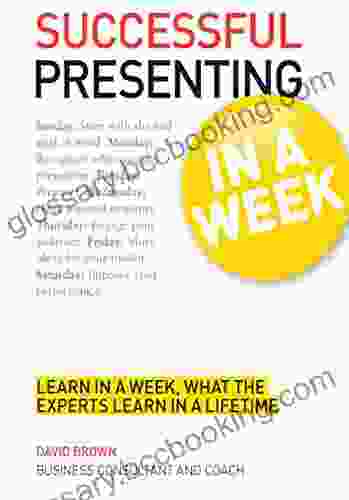 Successful Presenting In A Week: Teach Yourself