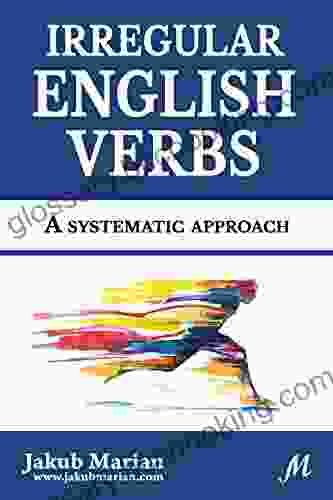 Irregular English Verbs: A Systematic Approach