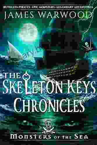 Monsters Of The Sea (The Skeleton Keys Chronicles 1)