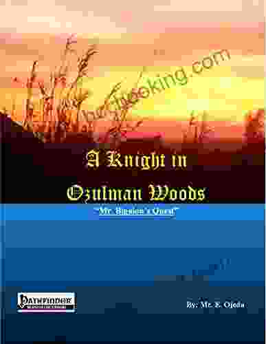 A Knight In Ozulman Woods: Mr Bigalou S Quest