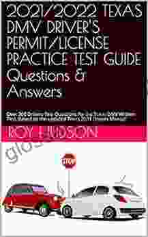 2024/2024 TEXAS DMV DRIVER S PERMIT/LICENSE PRACTICE TEST GUIDE Questions Answers: Over 200 Drivers Test Questions For The Texas DMV Written Test Based On The Updated Texas 2024 Drivers Manual