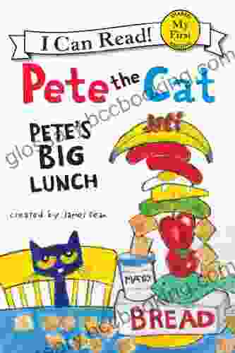 Pete The Cat: Pete S Big Lunch (My First I Can Read)