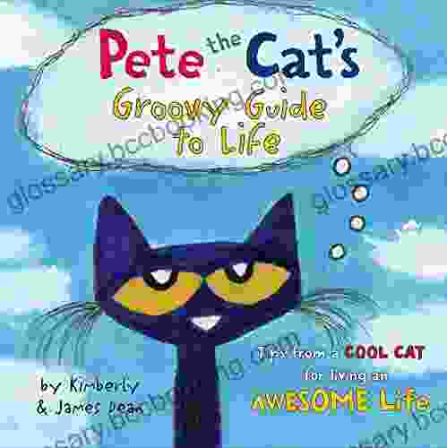 Pete The Cat S Groovy Guide To Life