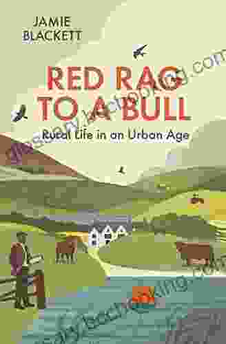 Red Rag To A Bull: Rural Life In An Urban Age