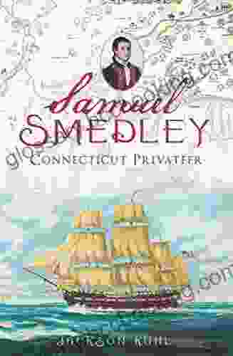 Samuel Smedley: Connecticut Privateer Jackson Kuhl