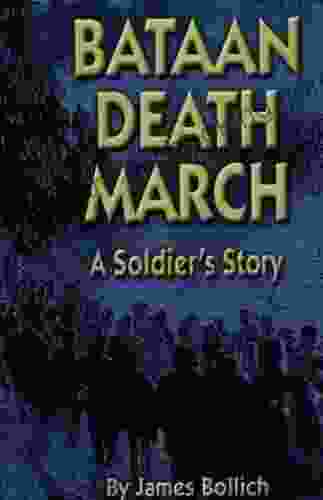 Bataan Death March: A Soldier S Story: A Soldier S Story