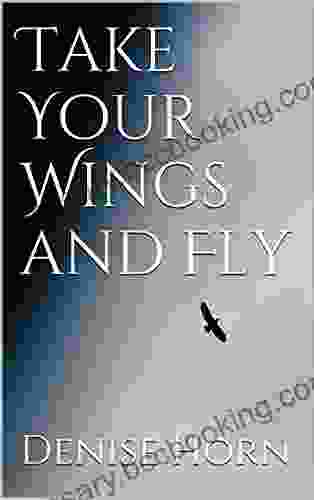 Take Your Wings And Fly
