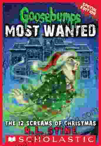 The 12 Screams Of Christmas (Goosebumps Most Wanted Special Edition #2)