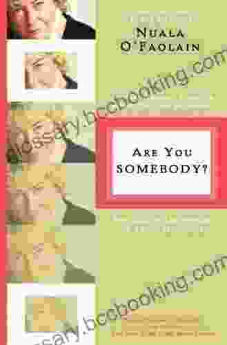 Are You Somebody?: The Accidental Memoir Of A Dublin Woman