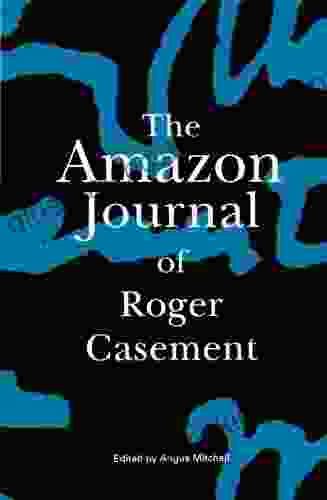The Amazon Journal Of Roger Casement