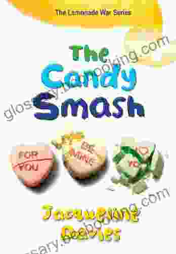 The Candy Smash (The Lemonade War 4)